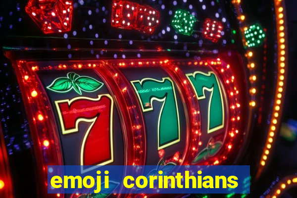 emoji corinthians copiar e colar